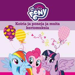 My Little Pony - Koiria ja poneja ja muita kertomuksia