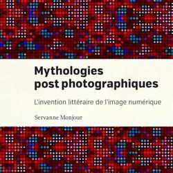 Mythologies postphotographiques