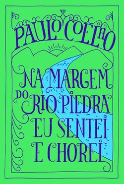 Na margem do Rio Piedra eu sentei e chorei