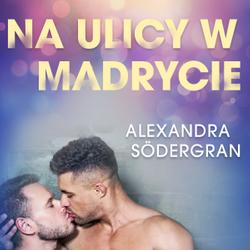 Na ulicy w Madrycie - opowiadanie erotyczne