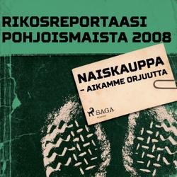 Naiskauppa – aikamme orjuutta