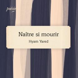 Naître si mourir