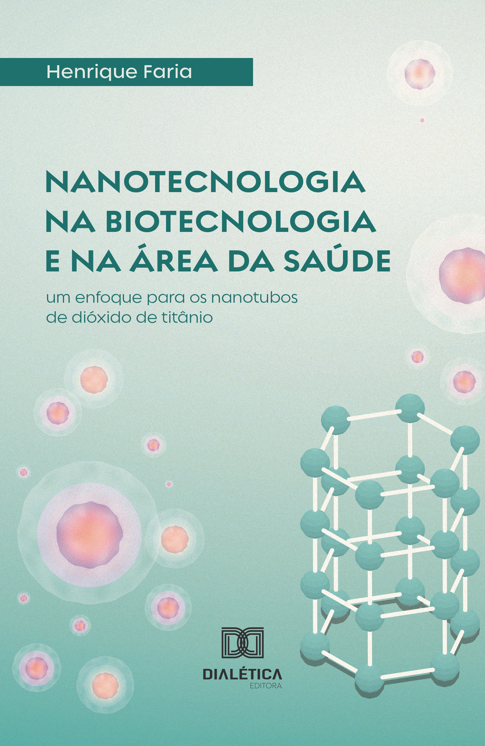 Nanotecnologia na biotecnologia e na área da saúde