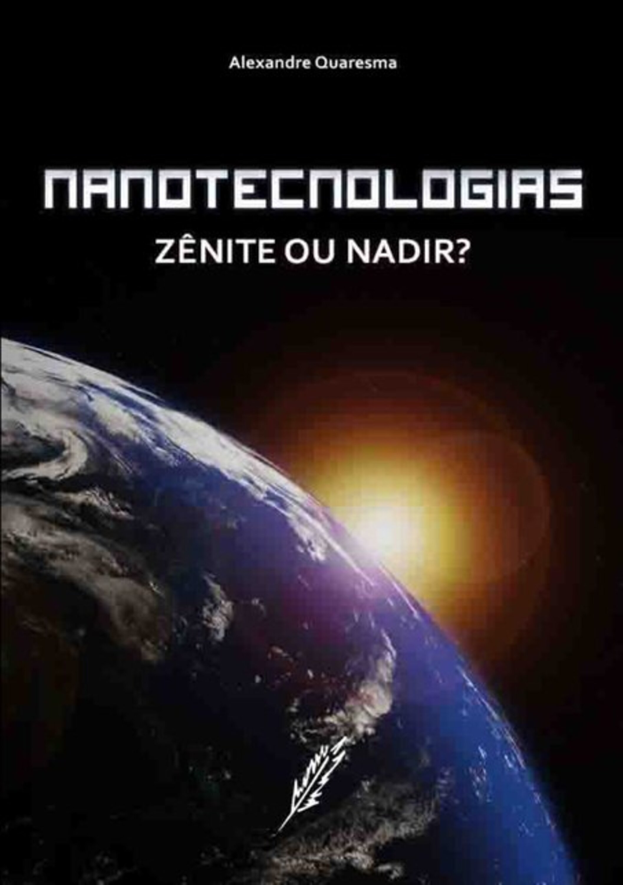 Nanotecnologias: Zênite Ou Nadir?