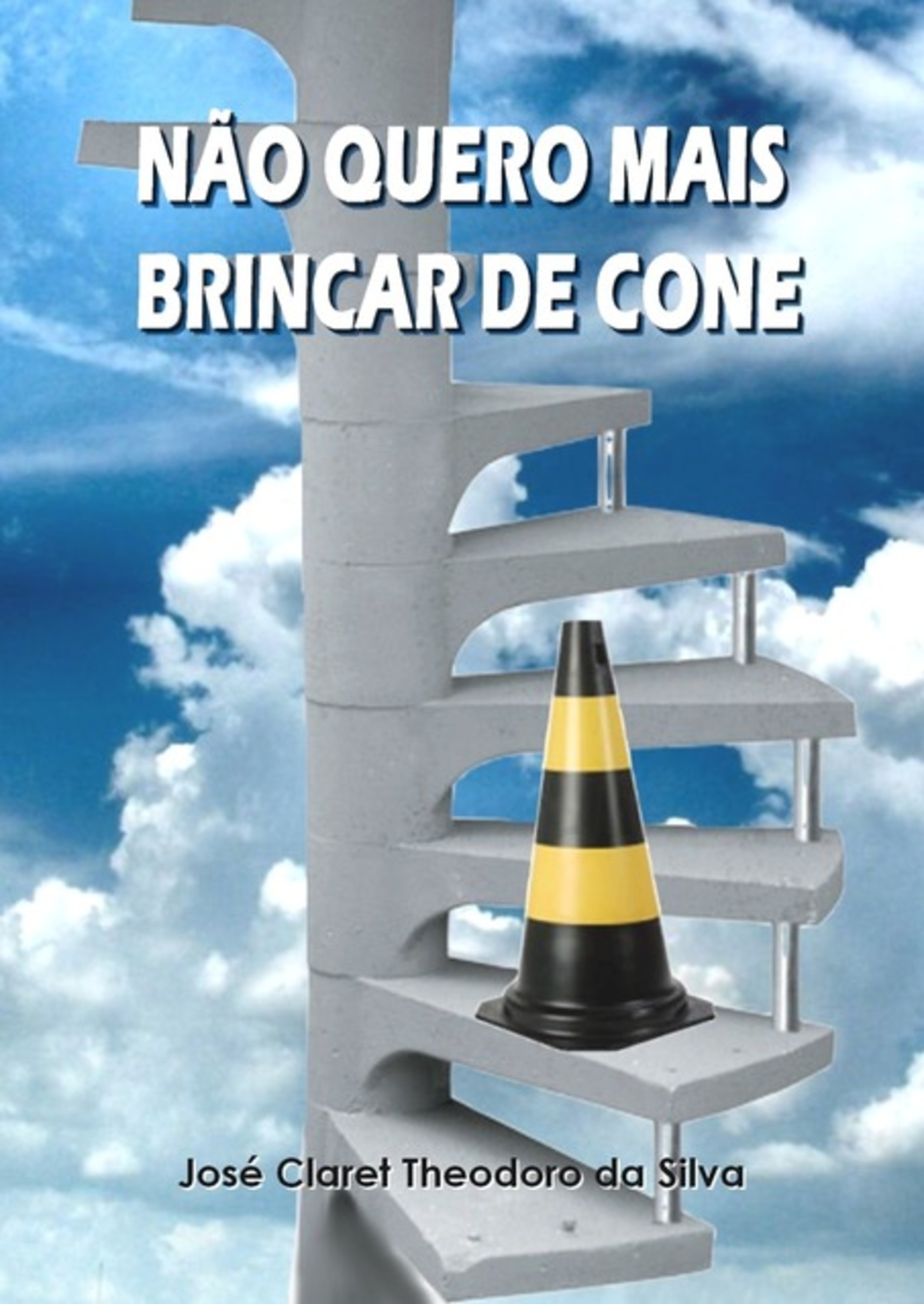 Não Quero Mais Brincar De Cone