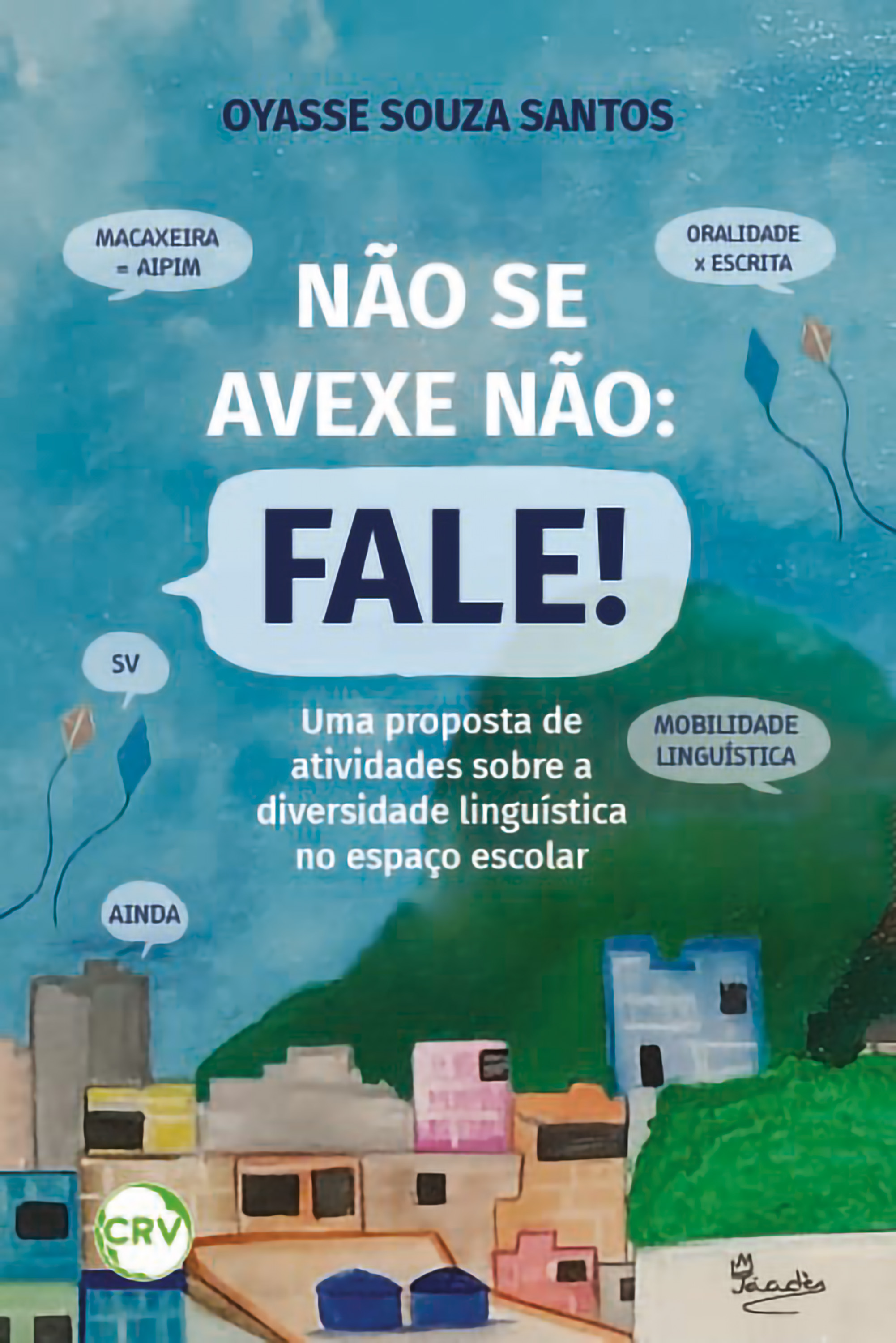 Não se avexe não
