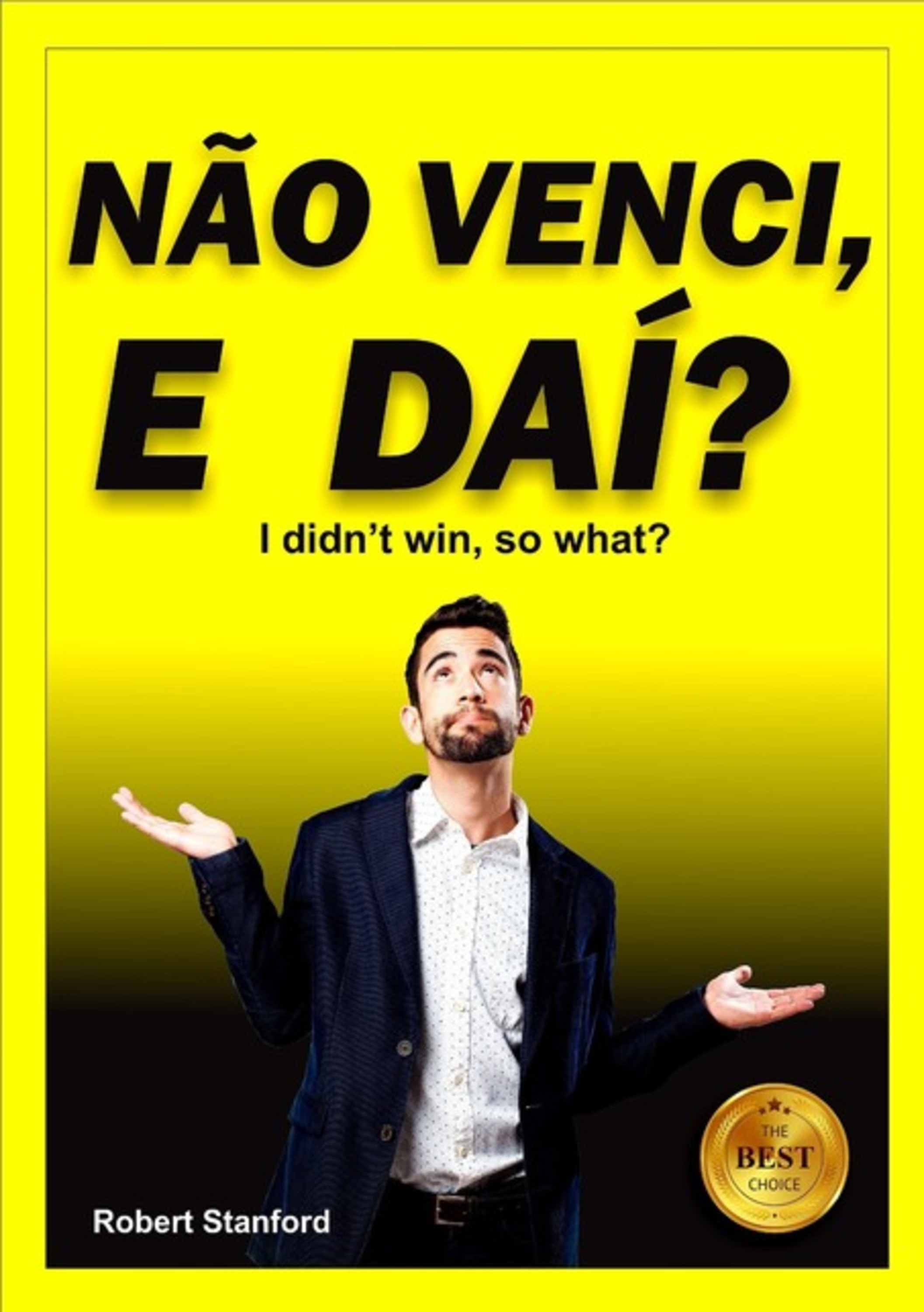 Não Venci, E Daí?