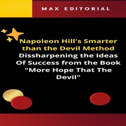 Napoleon Hill's Smarter Than the Devil Method