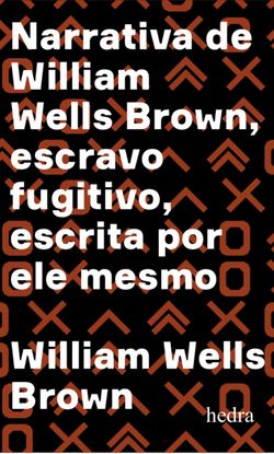 Narrativa de William Wells Brown, escravo fugitivo