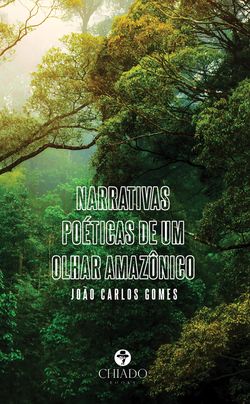 Narrativas poéticas de um olhar amazônico