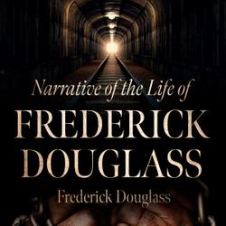 Narrative of the Life of Frederick Douglass