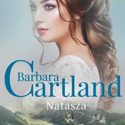 Natasza - Ponadczasowe historie miłosne Barbary Cartland