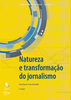 Natureza e transformação do jornalismo 