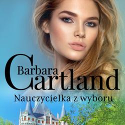 Nauczycielka z wyboru - Ponadczasowe historie miłosne Barbary Cartland