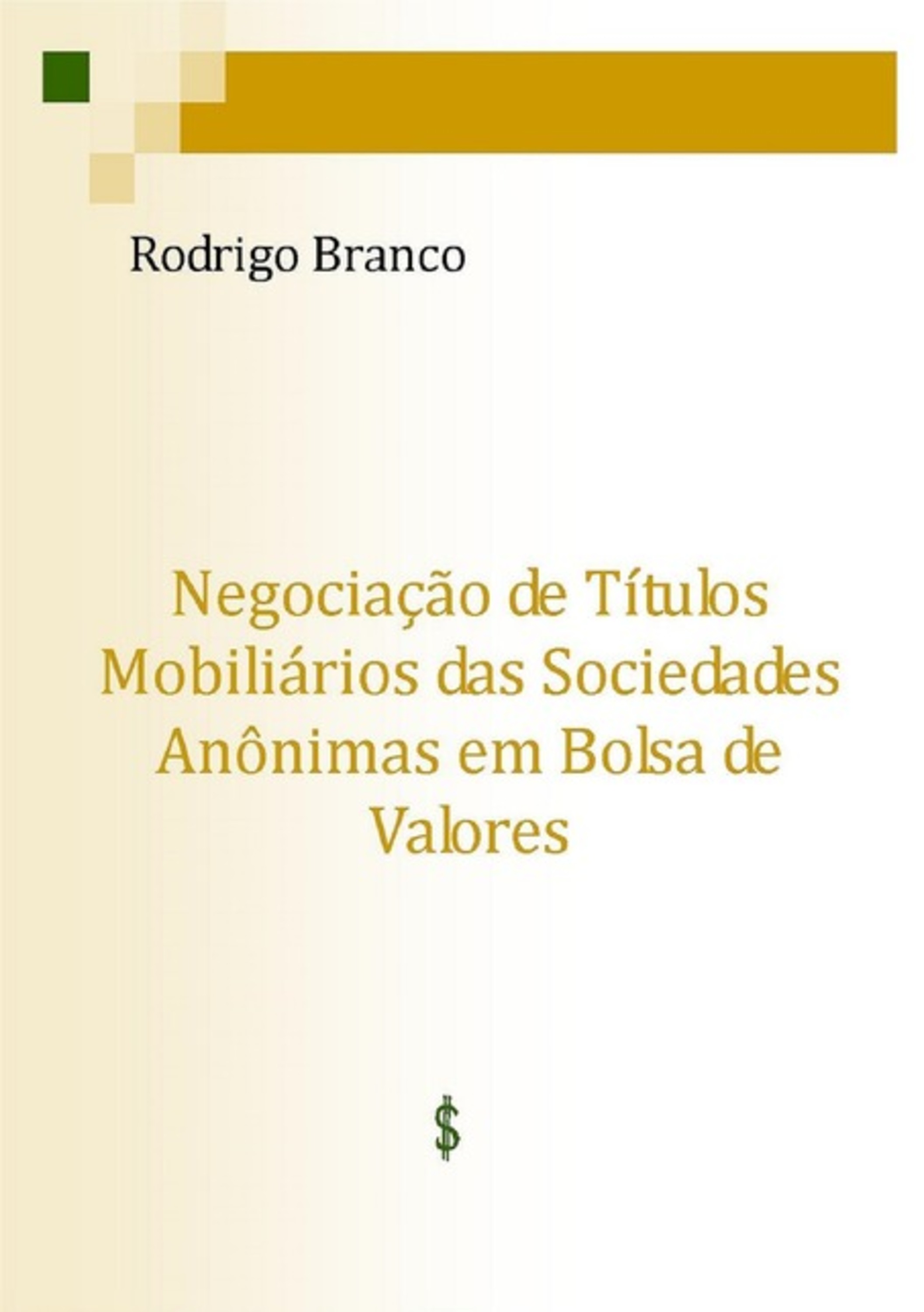 Negociação De Títulos Mobiliários Das Sociedades Anônimas Em Bolsa De Valores