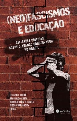 (Neo)fascismos e Educação: