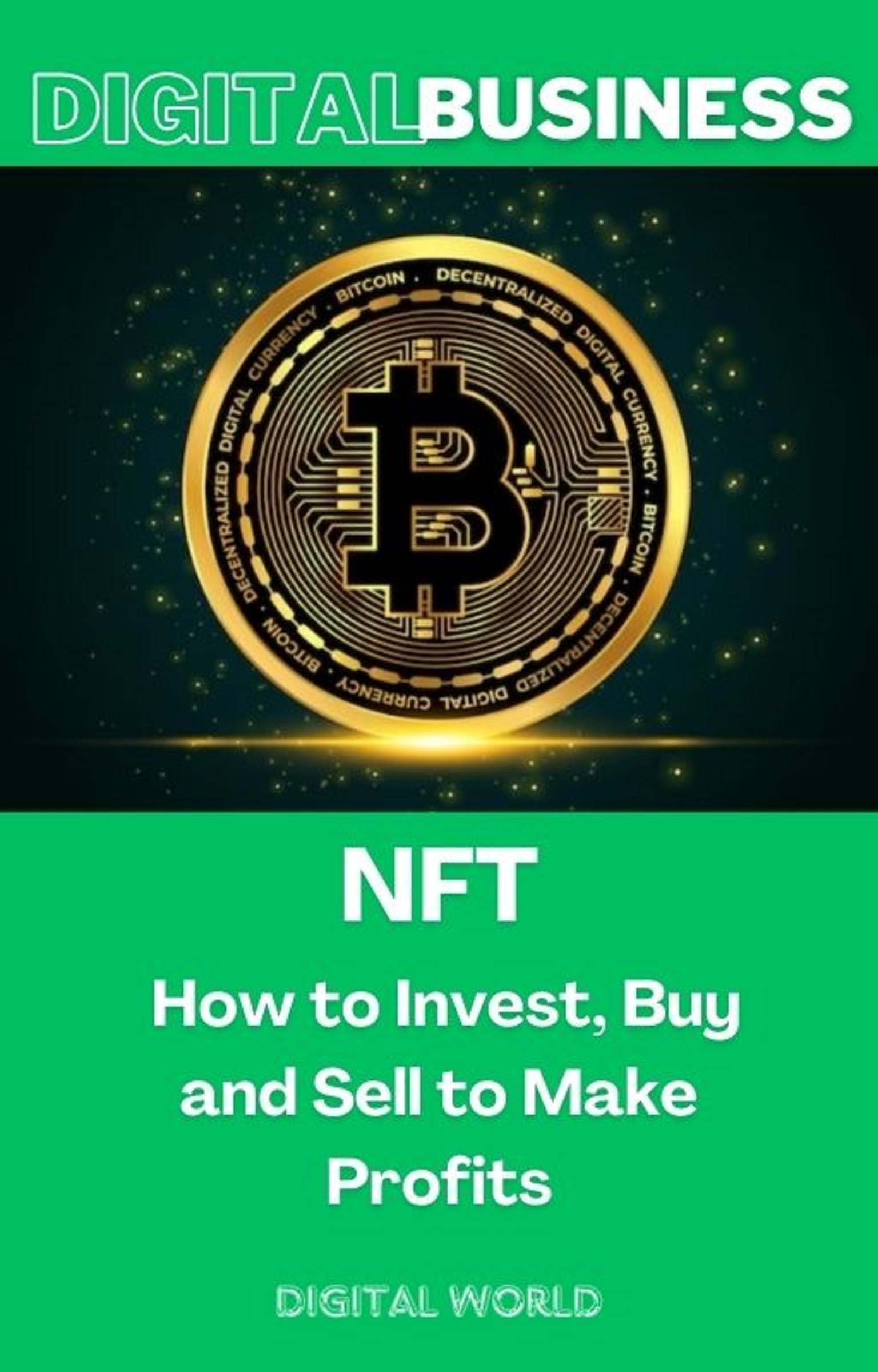 NFT - How to Invest, Buy and Sell to Make Profits