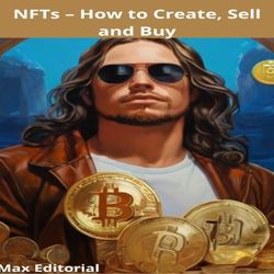NFTs – How to Create, Sell and Buy