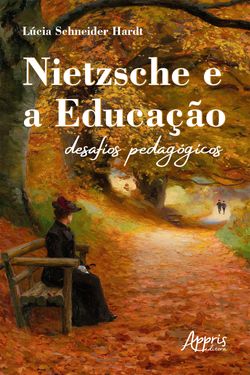 Nietzsche e a Educação: Desafios Pedagógicos
