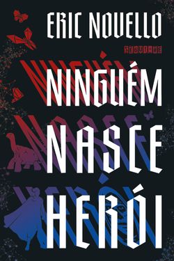 Ninguém nasce herói