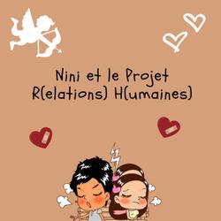 Nini et le Projet R(elations) H(umaines)