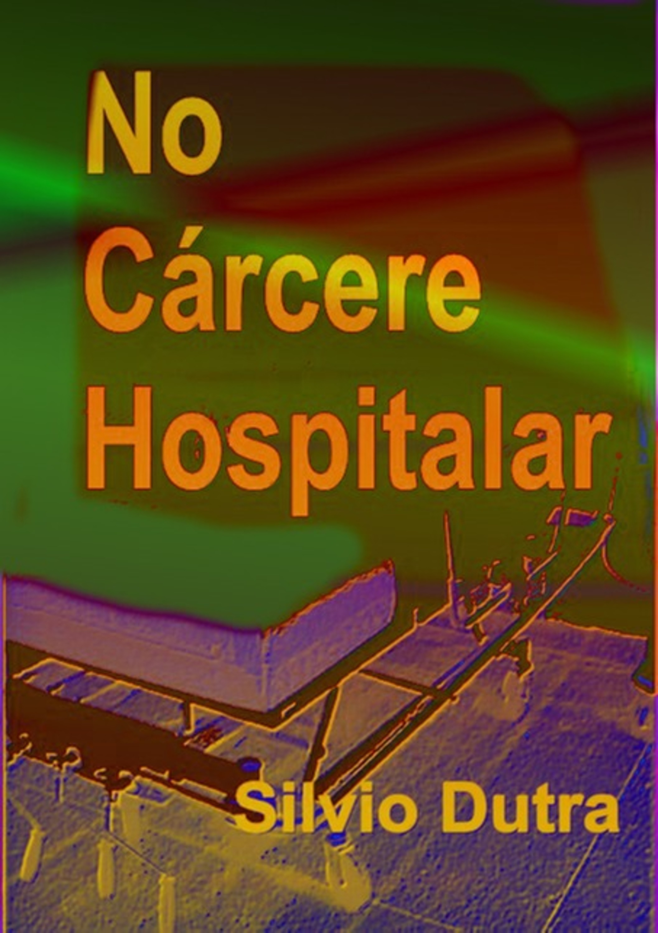 No Cárcere Hospitalar