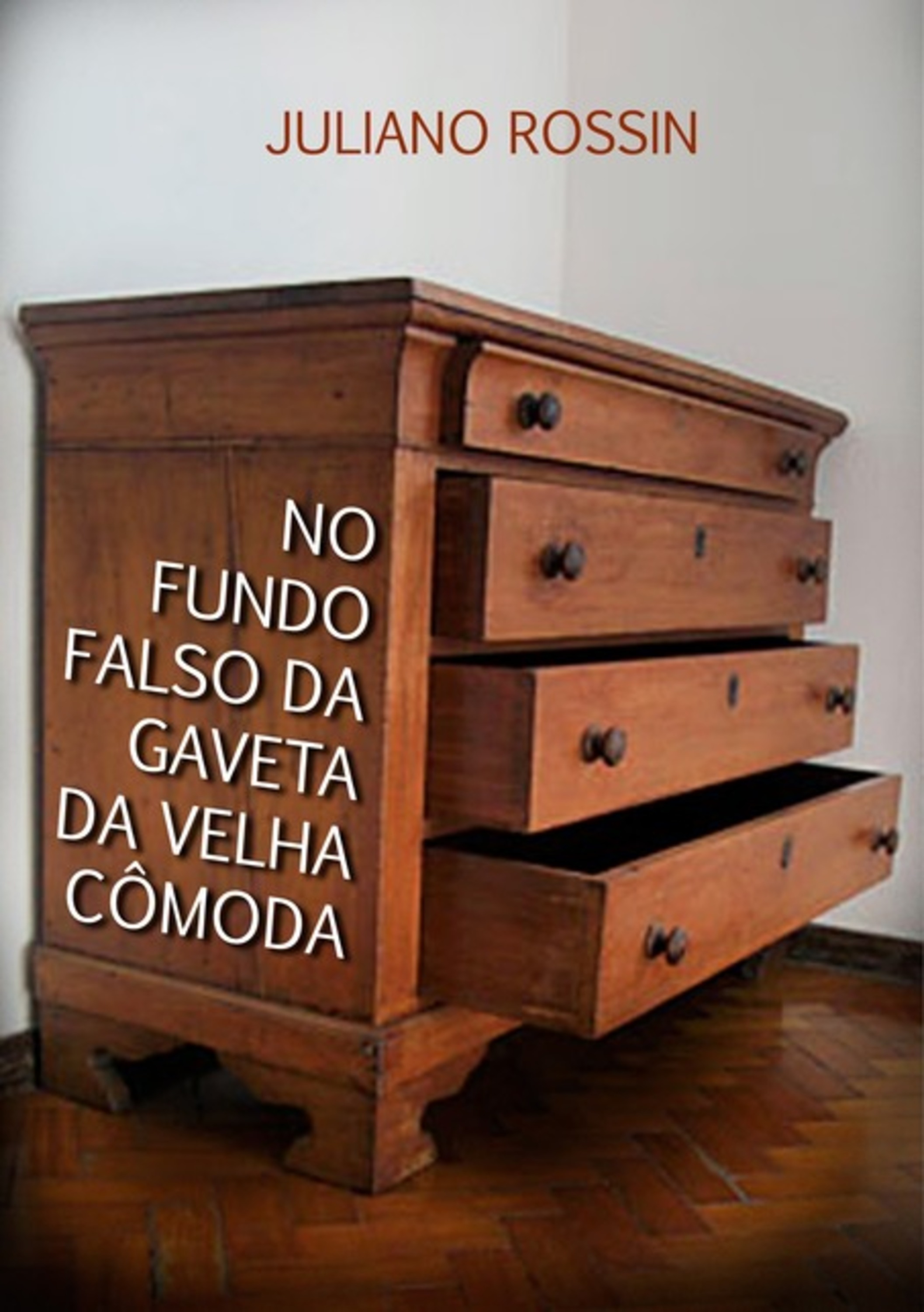 No Fundo Falso Da Gaveta Da Velha Cômoda