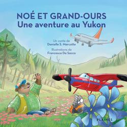 Noé et Grand-Ours : Une aventure au Yukon