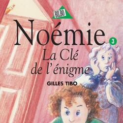 Noémie 03 - La Clé de l'énigme