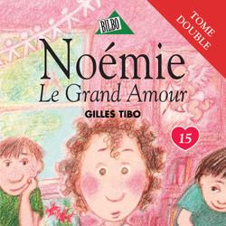 Noémie 15 - Le Grand Amour