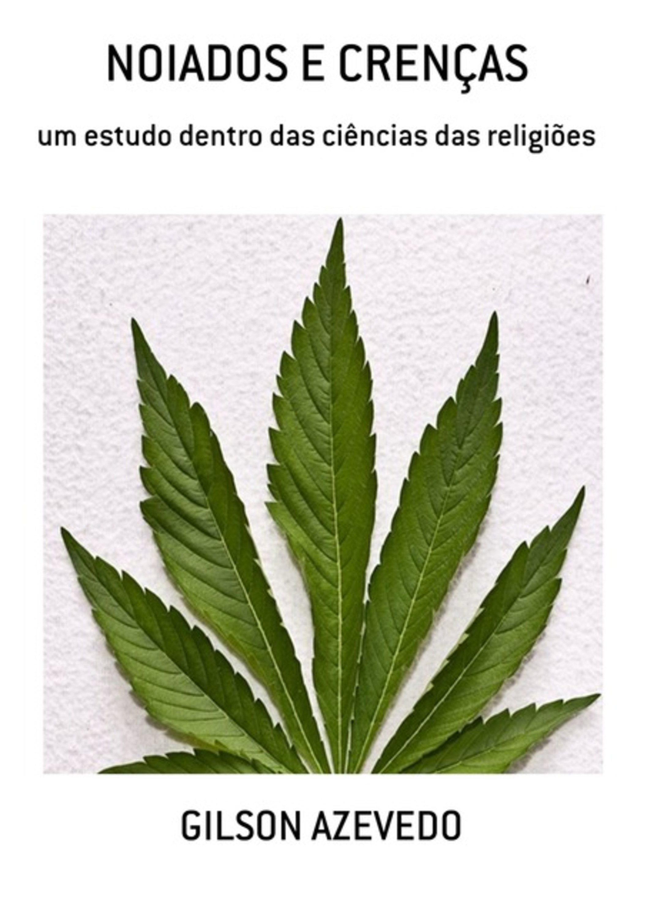 Noiados E Crenças