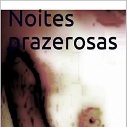 Noites prazerosas 