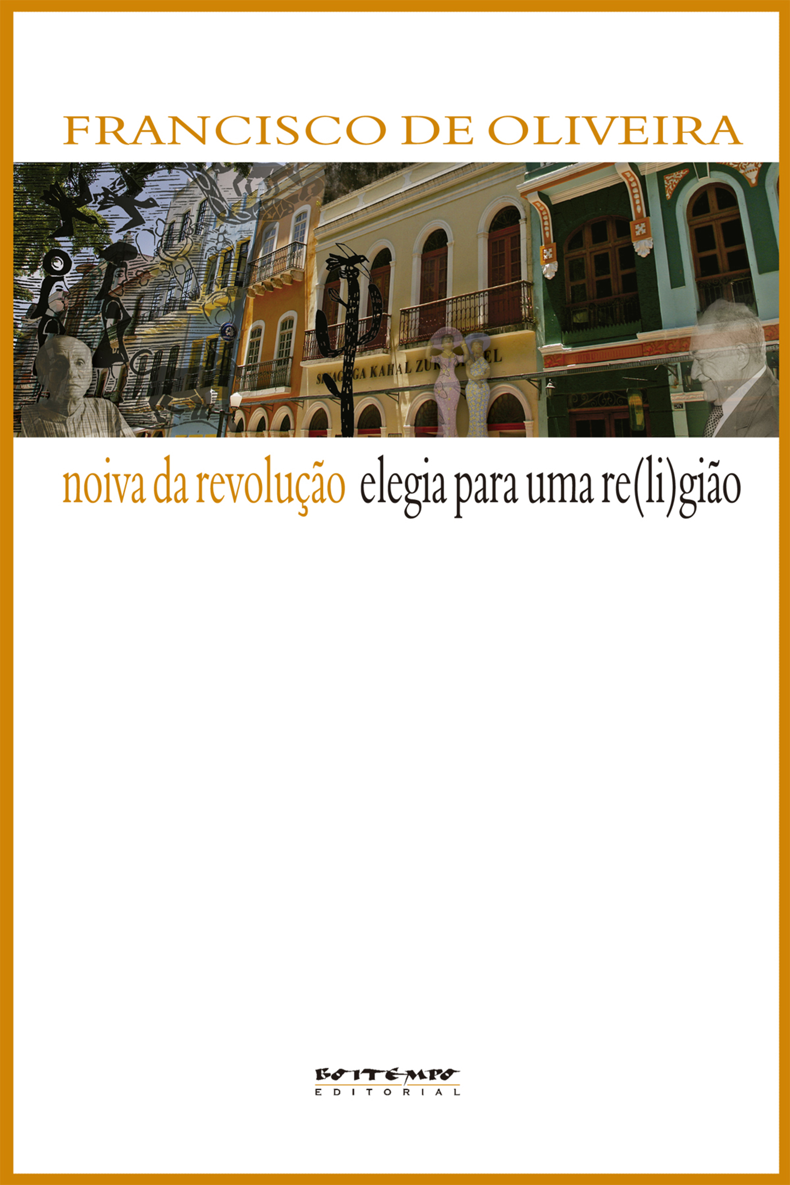 Noiva da revolução/Elegia para uma re(li)gião