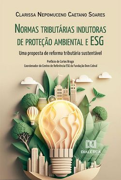 Normas tributárias indutoras de proteção ambiental e ESG