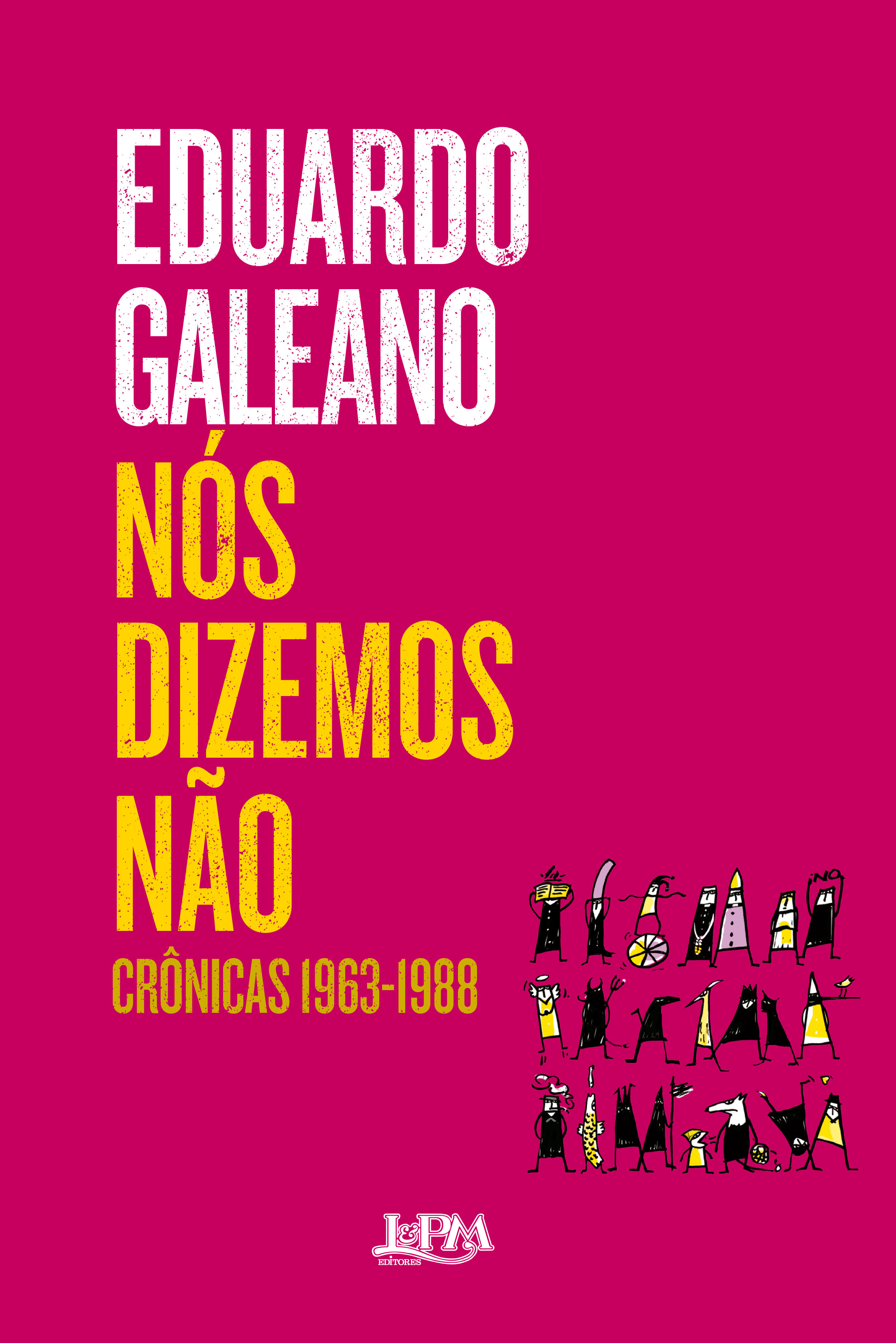 Nós dizemos não: crônicas 1963-1998