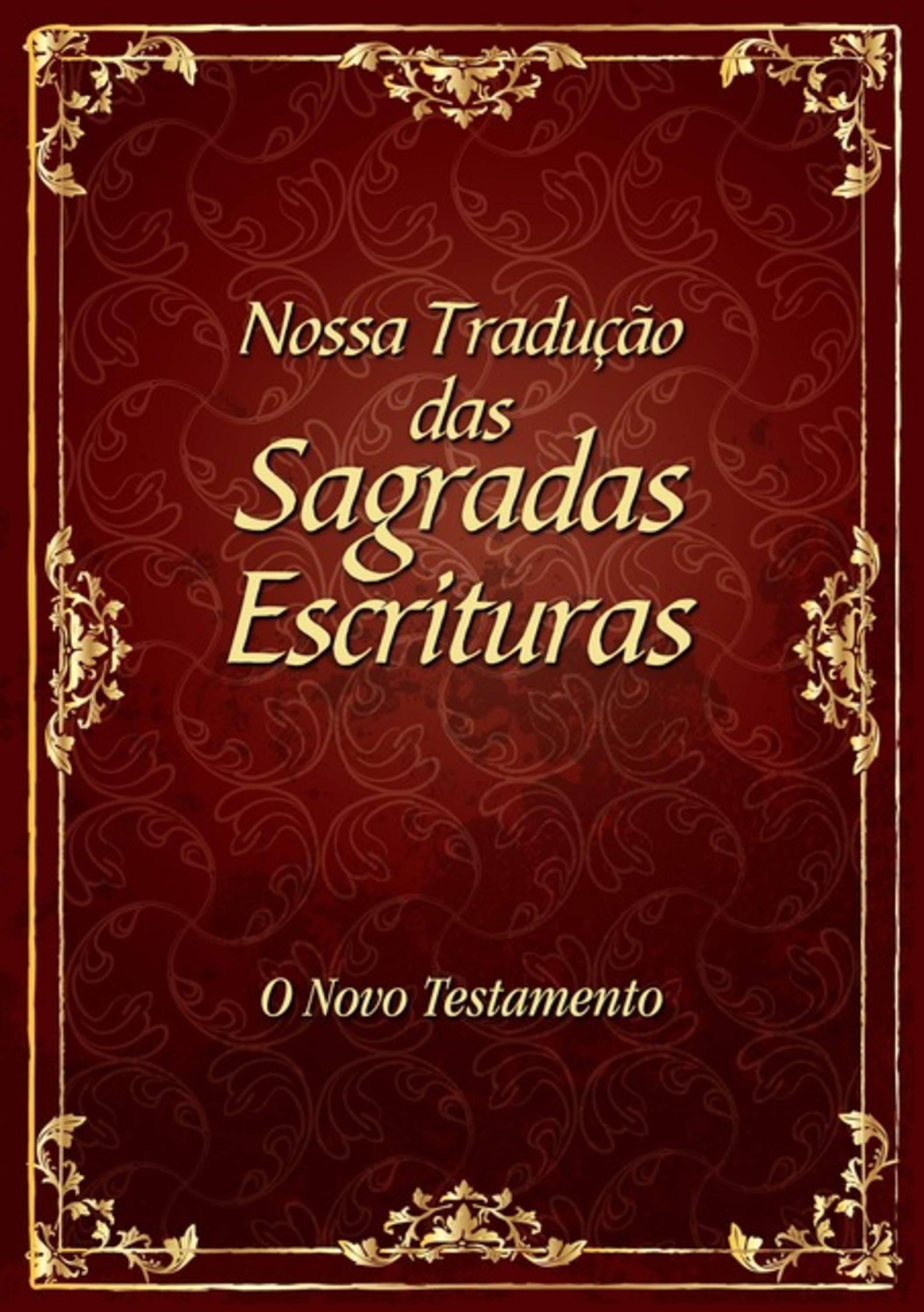 Nossa Tradução Das Sagradas Escrituras