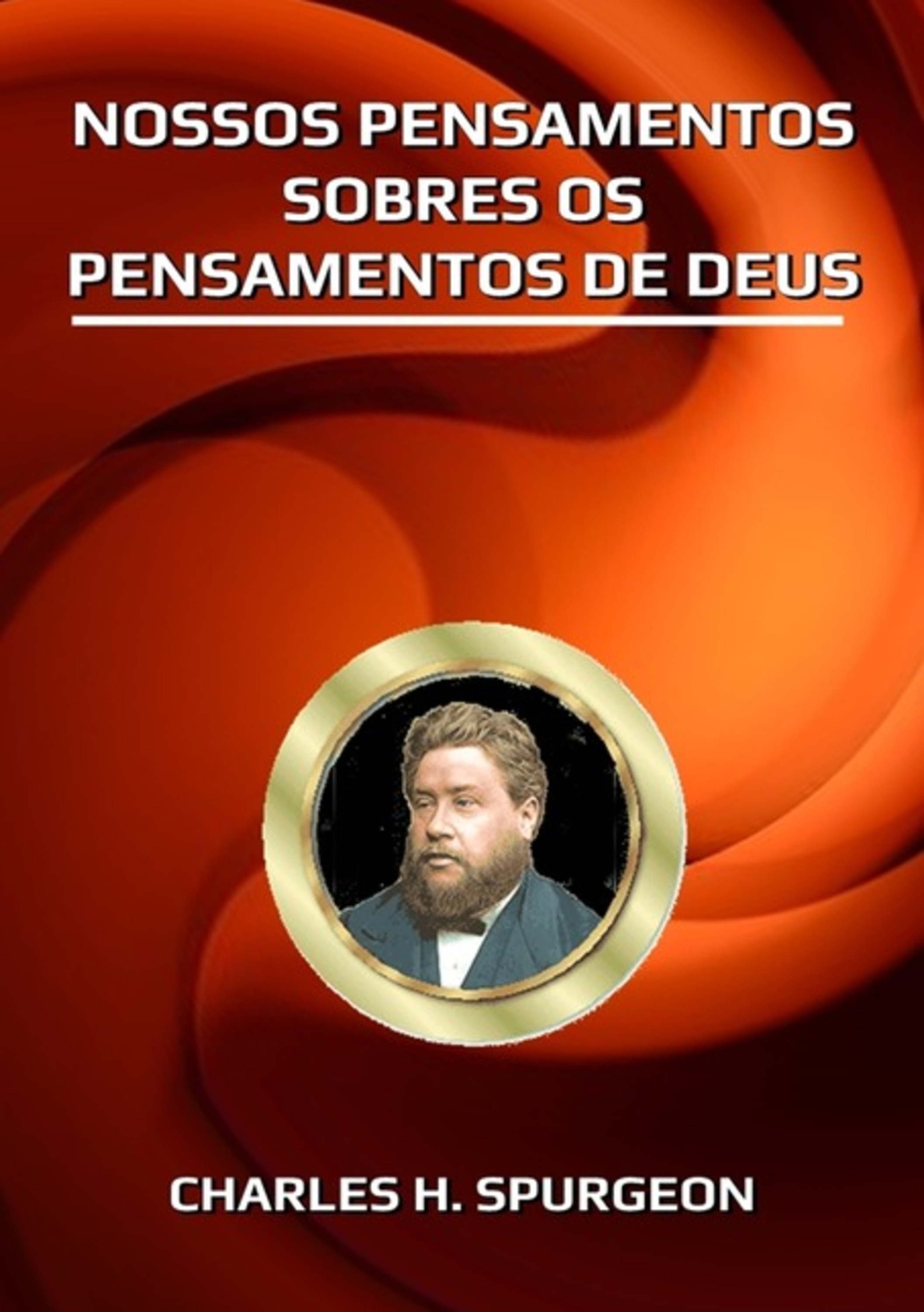 Nossos Pensamentos Sobre Os Pensamentos De Deus