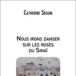 Nous irons danser sur les roses du Sinaï