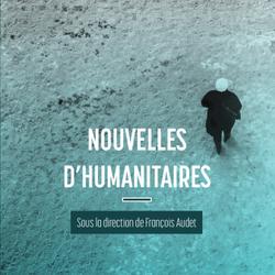 Nouvelles d'humanitaires