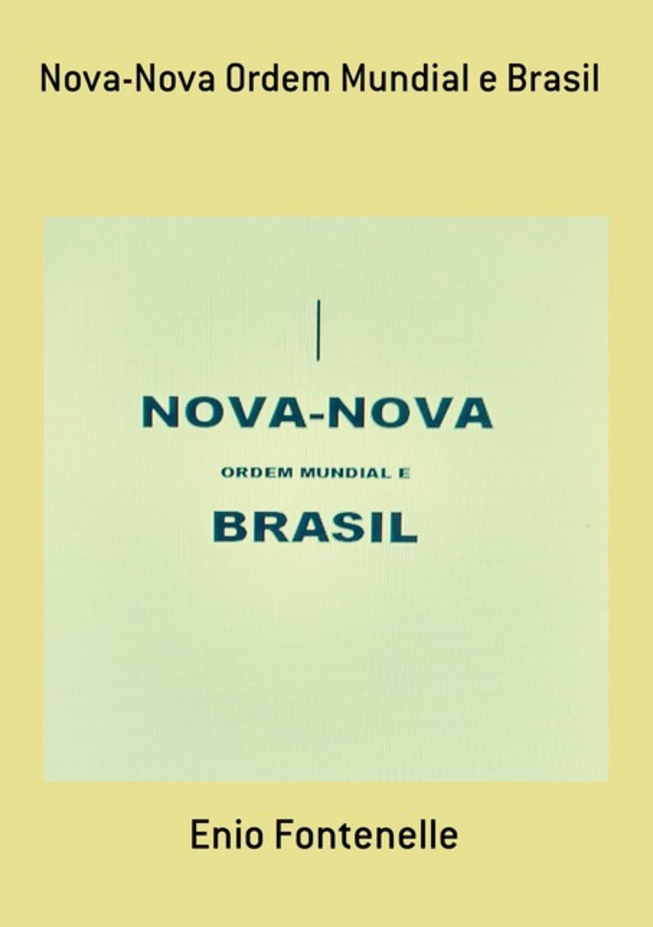 Nova-nova Ordem Mundial E Brasil