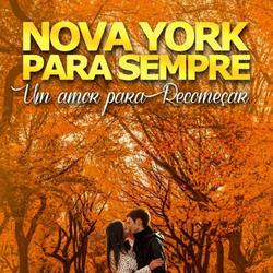 Nova York Para Sempre, Um Amor Para Recomeçar