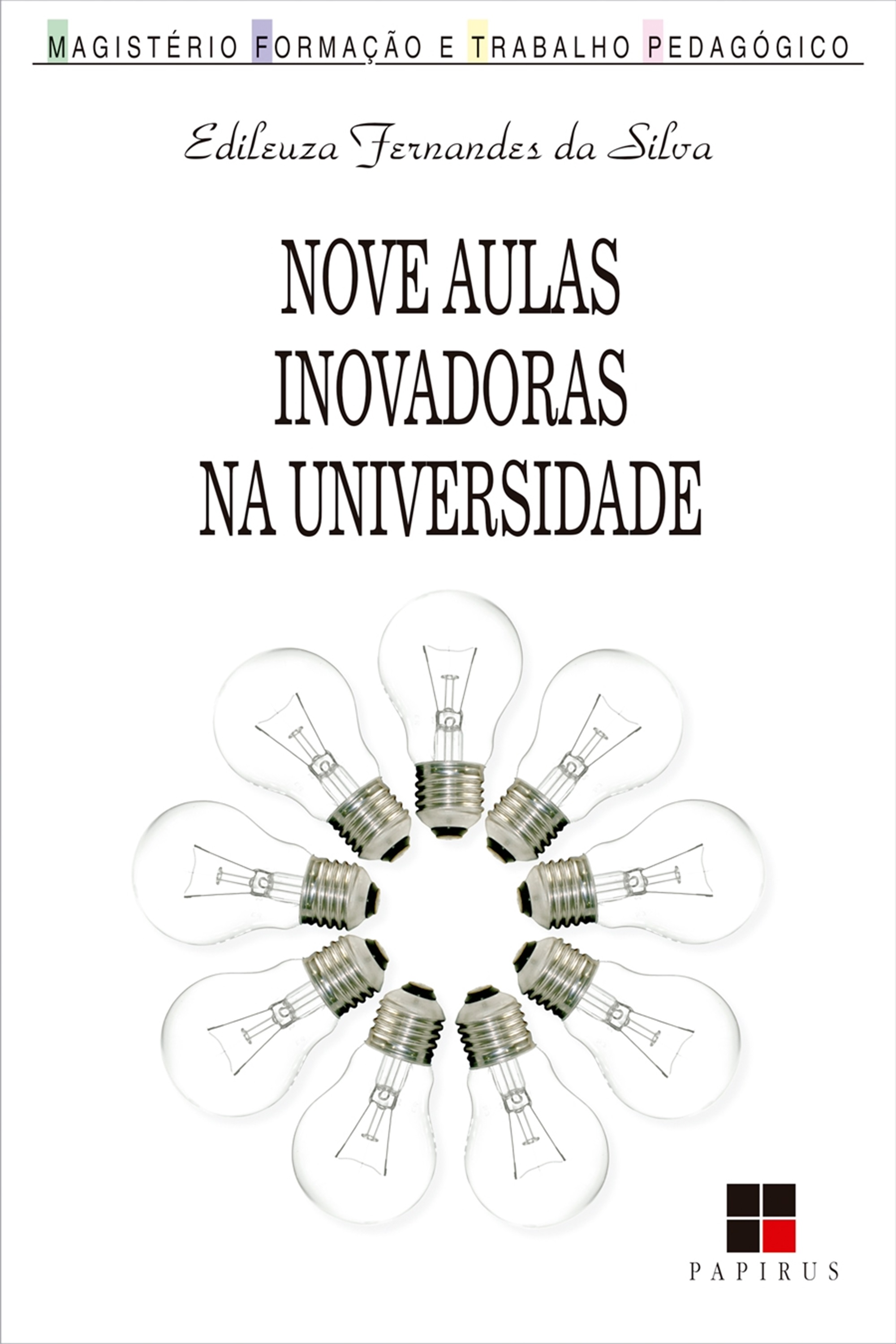 Nove aulas inovadoras na universidade