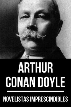 Novelistas imprescindibles - Arthur Conan Doyle