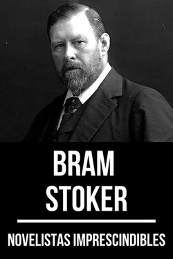 Novelistas imprescindibles - Bram Stoker