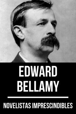 Novelistas imprescindibles - Edward Bellamy