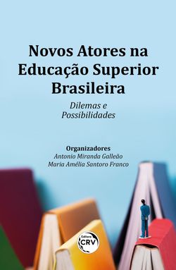 NOVOS ATORES NA EDUCAÇÃO SUPERIOR BRASILEIRA
