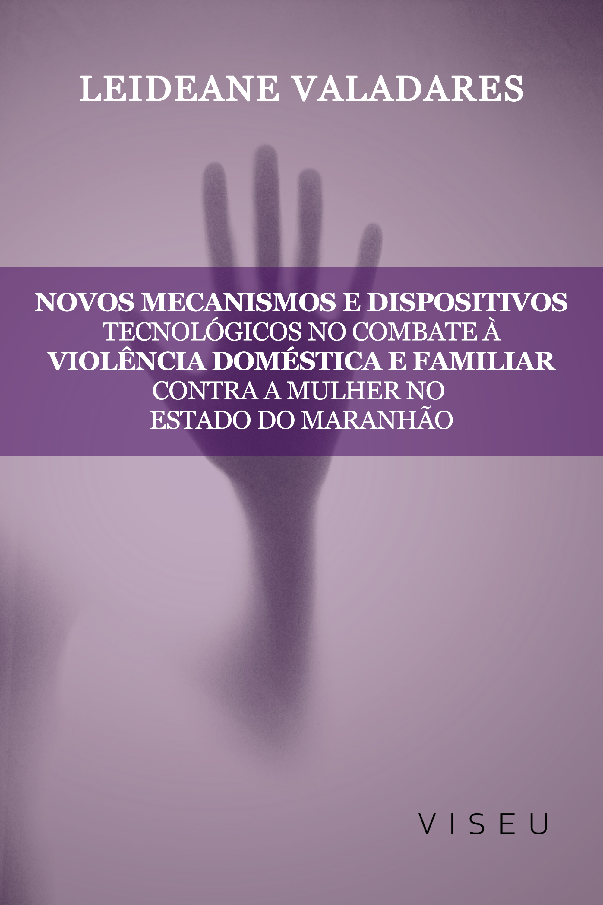 Novos mecanismos e dispositivos tecnológicos no combate à violência doméstica e familiar contra mulher no estado do Maranhão