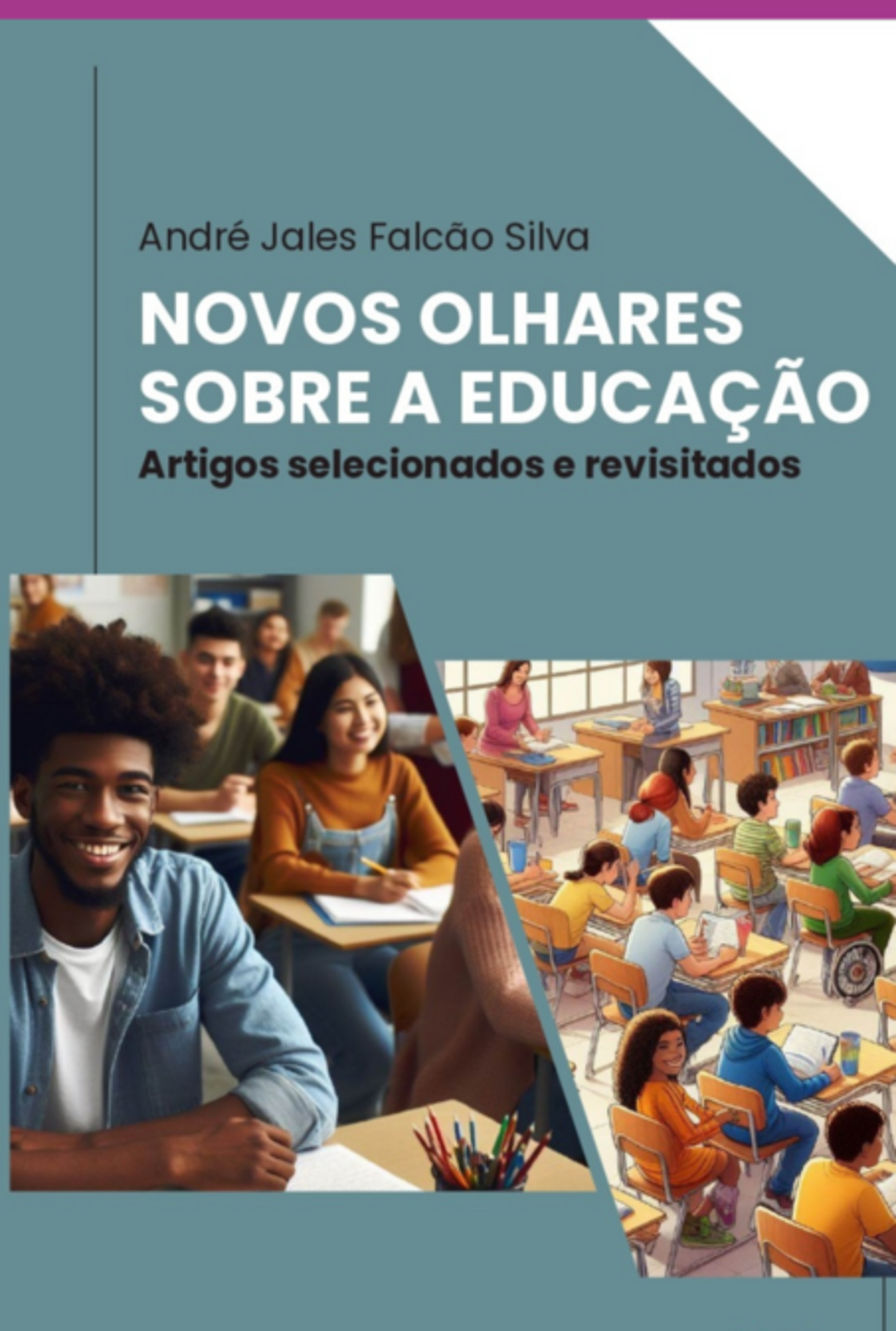 Novos Olhares Sobre A Educação