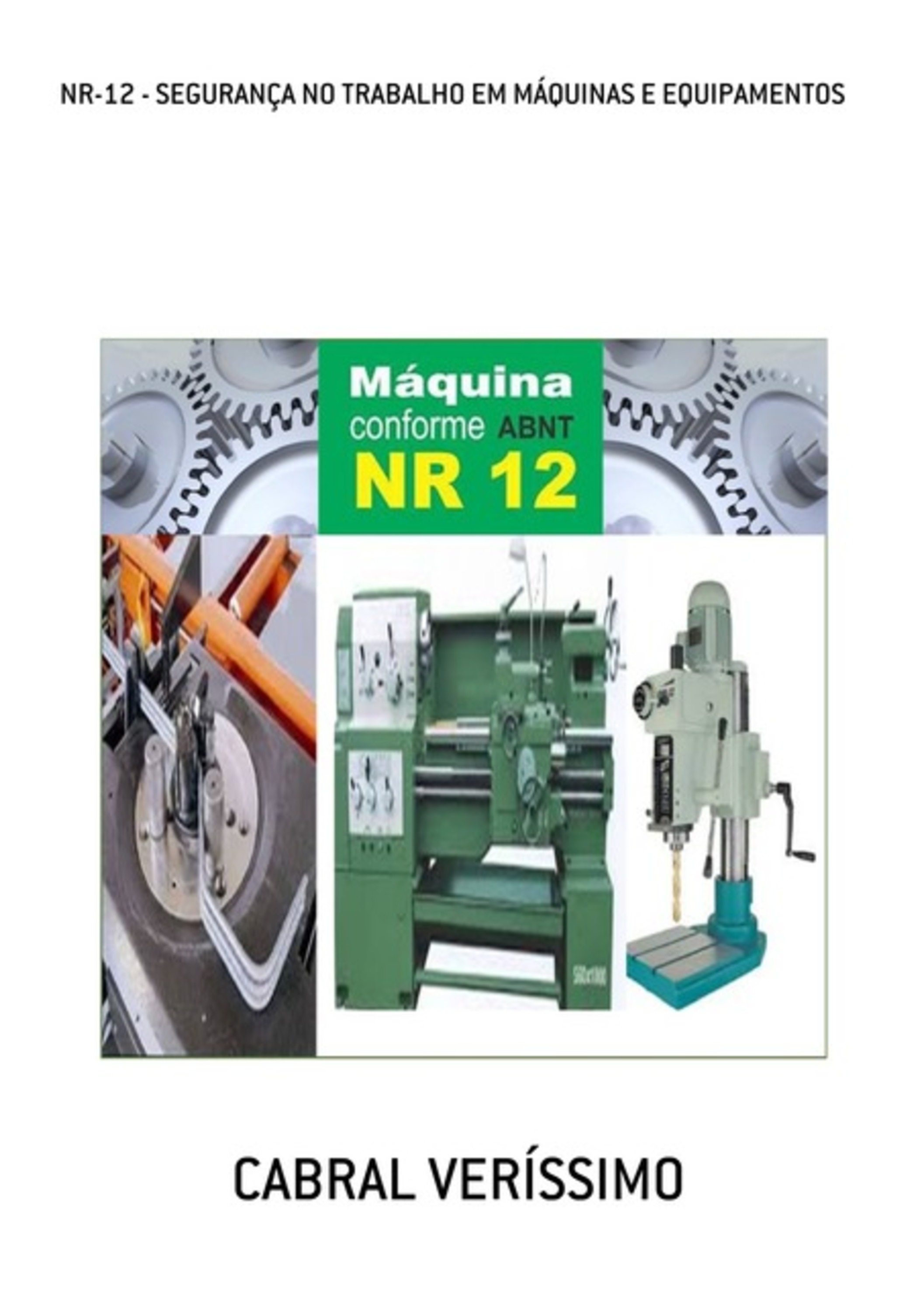 Nr-12 - Segurança No Trabalho Em Máquinas E Equipamentos