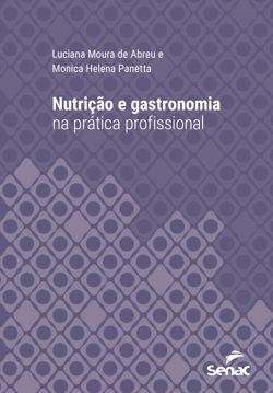 Nutrição e gastronomia na prática profissional